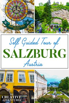 the self guided tour of salzburg, austria with text overlaying it