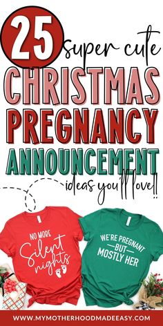 two shirts with the words 25 super cute christmas pregnancy announcement on them, and an image of