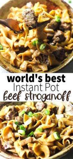 two pictures with different types of pasta in them and the words world's best instant pot beef stroganoni