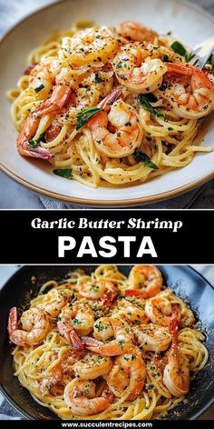 garlic butter shrimp pasta in a skillet and on a plate with the words garlic butter shrimp pasta