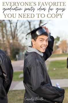 a young man wearing a graduation cap and gown with the words everyone's favorite graduation party ideas for guys you need to copy