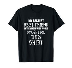 PRICES MAY VARY. If you're the bestest friend of an awesome friend then this hilarious t shirt is a must have. Perfect T Shirt gift idea for your best friends. Perfect best friend gift idea for a good laugh so if you're looking for a Funny Best Friend Tee Shirt then this awesome funny Best Friends shirt is a must have. Perfect for Birthdays or Chrsitmas Lightweight, Classic fit, Double-needle sleeve and bottom hem Funny Best Friend, Friends Tee, Buy Shirts, Bestest Friend, Best Friend Gift, Friends Shirt, Karaoke, Branded T Shirts, Best Friend