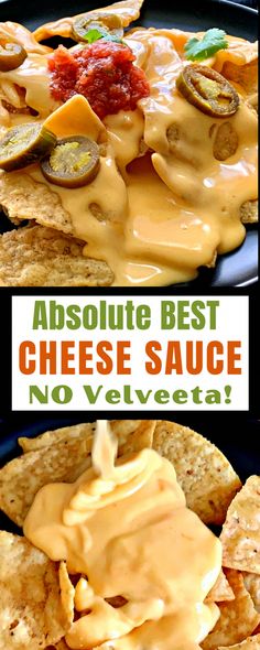 an image of cheese sauce being poured on tortilla chips with the words absolute best cheese sauce no velveeta