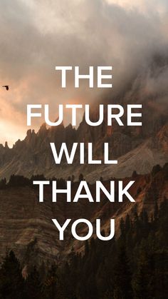 the future will thank you poster with mountains in the background