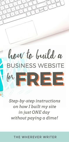 a laptop with the words how to build a business website for free on it and an image of a keyboard