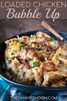 loaded chicken bubble up casserole in a blue bowl with the title above it