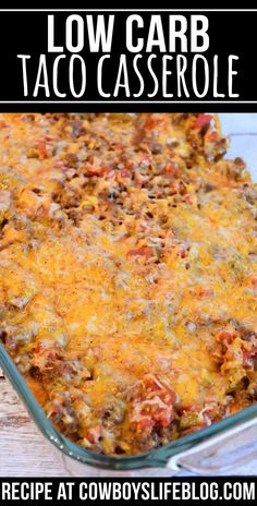 low carb taco casserole in a glass baking dish with text overlay