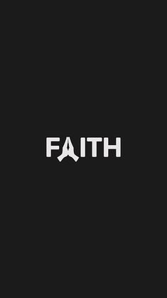 the word faith in white on a black background