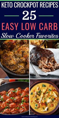 the 25 easy low carb slow cooker favorites are featured in this cookbook