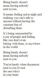 Loneliness, I know that feeling too well. Too much that i hate it.  Hate it too much because it makes me feel like nobody cares about me and only i cares about them. Moreover i hate it because when i am lonely i want to find you, look at you, talk to you, only you... Ж.Т Pretty Poetry, Meaningful Poems, Novel Ideas, Journal Idea, Inner Thoughts, The Poem, Random Quotes, A Poem, Look At You