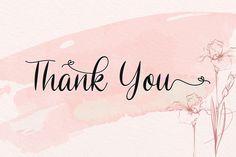 the words thank you written in black ink on a pink watercolor background with flowers