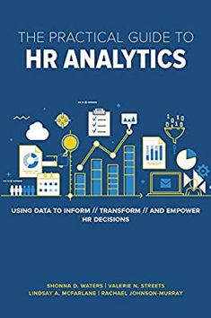 the practical guide to hr analytics using data information / transform and empower hr decision