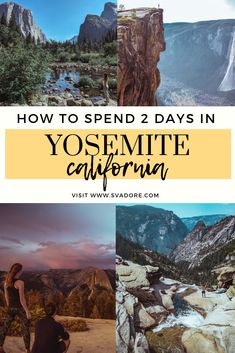 the yosemite national park with text overlay that reads how to spend 2 days in yosemite california