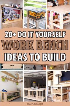 the words 20 do it yourself work bench ideas to build on top of different pictures