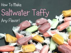 a pile of assorted candy on top of a black surface with the words how to make saltwater taffy