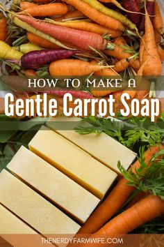 how to make a gentle carrot soap recipe with fresh, unrecognizable ingredients