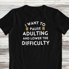 Funny Adulting Shirt, Funny Quote Shirt, Funny Shirt For Her, Sarcasm Shirt Discover Our Latest Collection Of Stylish And Versatile T-Shirts (Gildan 5000), Where Fashion Meets Comfort Effortlessly! Available In A Wide Range Of Sizes From S To 3xl And Vibrant Colors Like Black, White, Sand, Green, Sport Grey, Red, Navy, And More, There's Something For Everyone. Expertly Crafted From High-Quality Materials, Our T-Shirts Offer A Luxurious Feel And A Comfortable Fit That Lasts All Day. Designed To W Funny Quotes On Shirts, Funny Graphic Tees For Women, Madisoncore Aesthetic, Funny Shirts Women Hilarious, Funny Adult Shirts, Funny T Shirt Sayings, Funny Drinking Shirts