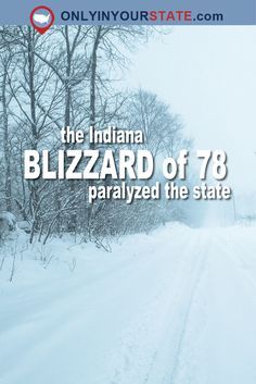 the indiana blizzard of 78 paralyzed the state