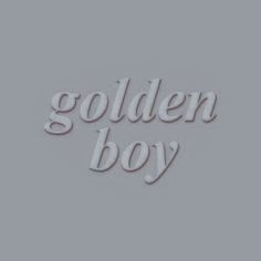 the words golden boy are in white on a gray background, and there is no image to describe