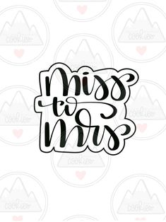 the phrase miss you is written in black ink on a white background with mountains and hearts