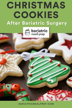 christmas cookies with the title overlaying it in green and white text that reads, after bariatic surgery