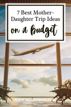 an airplane is flying over the beach with chairs and a sign that says, 7 best mother - daughter trip ideas on a budget