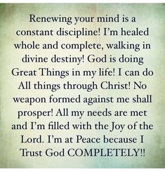 an old paper with the words, believing your mind is a constant discipline i'm called whole and complete walking in divine destiny