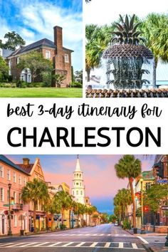 the best 3 - day itinerary for charleston