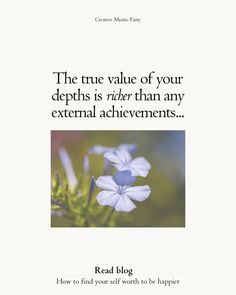 the true value of your depth is rather than any external achievement