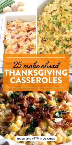 thanksgiving casseroles with text overlay that reads 25 make ahead thanksgiving casseroles