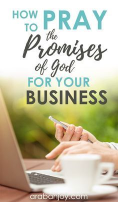 a woman typing on her laptop with the text how to pray the promises of god for your business