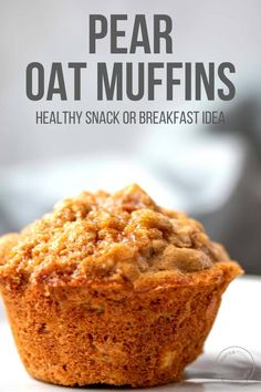 a close up of a muffin on a plate with the words pear oat muffins healthy snack or breakfast idea