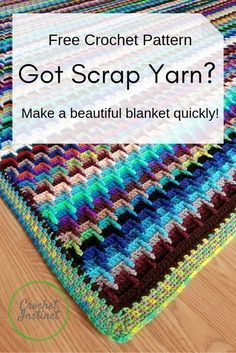 a crochet afghan is shown with the text, free crochet pattern got scrap yarn? make a beautiful blanket quickly