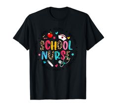 a black t - shirt with the words school nurse in colorful letters and an apple