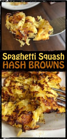 spaghetti squash hash browns on a white plate with a fork in it and the words spaghetti squash hash browns above them