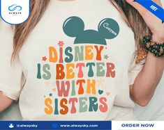 Get your order now: Funny Disney Is Better With Sisters Shirt, Disneyland Vacation Unisex T-shirt, Disney Family Matching Tee, Disneyland Family Holiday Trip Disney Sister Shirts Matching, Sisters Disney Shirts, Sister Disney Shirts, Disneyland Family, Disney Vacation Shirts, Disney Trip Shirts, Disneyland Vacation, Funny Disney, Holiday Trip