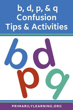 the b, d, and g confusion tips and activities for children to learn with