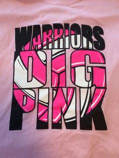 a pink shirt with the words warriors big pink on it