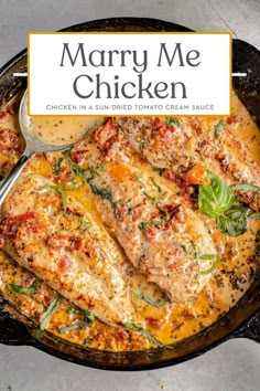 chicken in a sun - dried tomato cream sauce on a cast iron skillet with the title mary me chicken