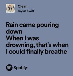 Taylor Swift Clean Aesthetic, Angry Taylor Swift Lyrics, Clean Taylor Swift Aesthetic, Clean Taylor Swift Lyrics, Clean By Taylor Swift, Clean Taylor Swift, Clean Lyrics, Taylor Swift Clean