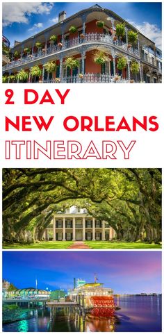 two pictures with the words 2 day new orleans itinerary