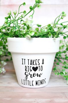 it takes a big to grow little minds planter