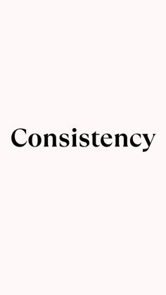 the word constistency is written in black and white on a white background