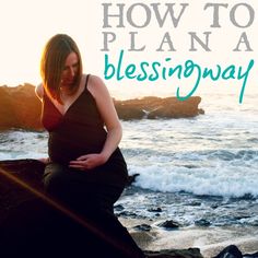 a pregnant woman sitting on rocks near the ocean with text overlay how to plan a blessing