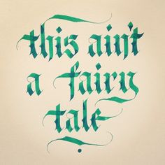 this isn't a fairy tale written in cursive writing with green ink