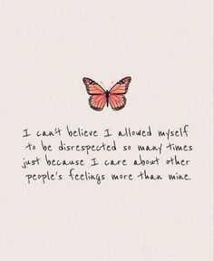 a pink butterfly with the words i can't believe i allowed myself to be dissected so many times just because i are about other people deciding more than mine