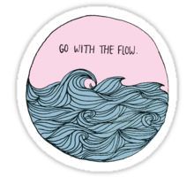 a sticker with the words go with the flow on it