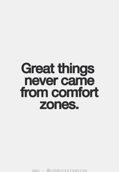 the words great things never came from comfort zones on a black and white background with an image