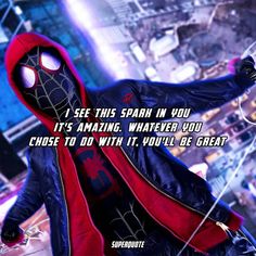 a spider - man with the caption i see this spark in you, it's amazing