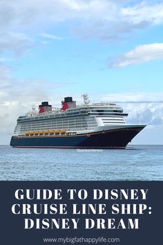 a cruise ship with the words guide to disney cruise line ship disney dream on it